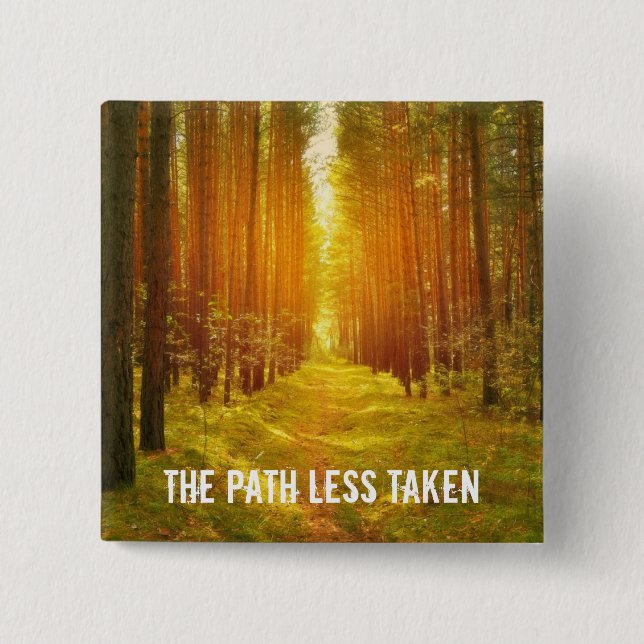 Path Less Taken Button (Front)
