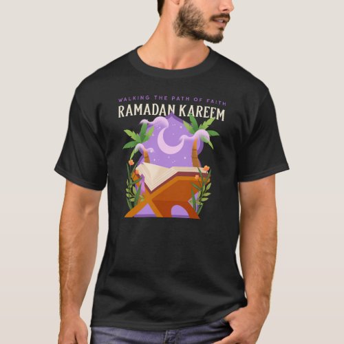 Path of Faith Ramadan Kareem Ramadan 2024 Iftar T_Shirt