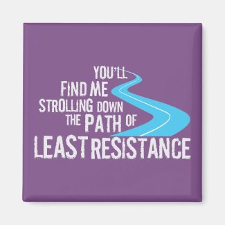 Path of Least Resistance Magnet 