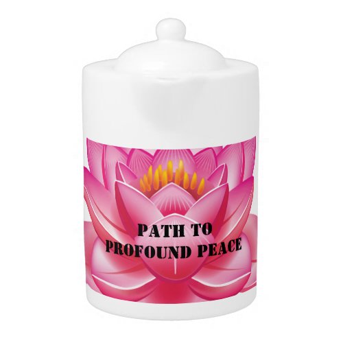 Path To Profound Peace Teapot