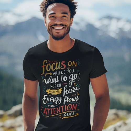 Path to Success Focus on Your Destination T_Shirt