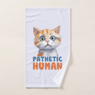 Pathetic Human – Sarcastic Cat Design Bath Towel Set