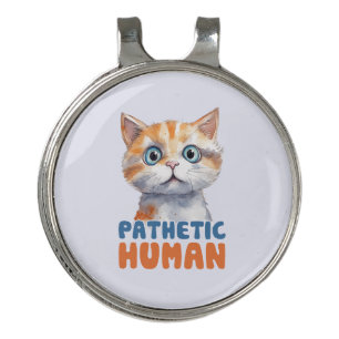 Pathetic Human – Sarcastic Cat Design Golf Hat Clip