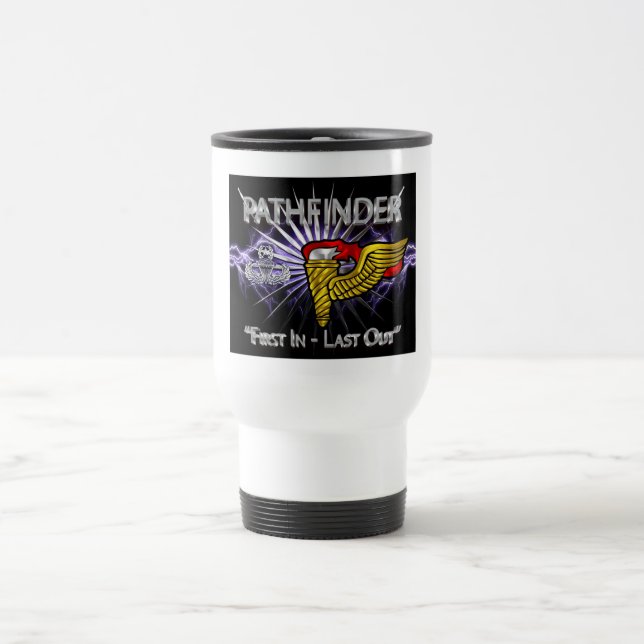 Pathfinder Badge-“First In Last Out” Travel Mug (Center)