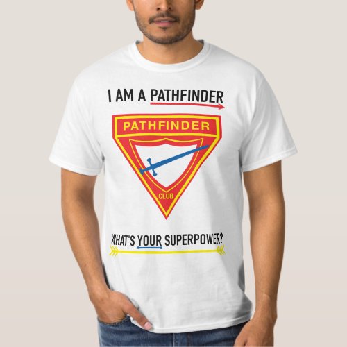 Pathfinder Club Whats your Superpower T_Shirt