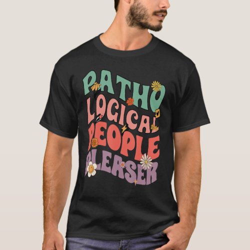 Pathological People Pleaser Youre Losing Me Quo T_Shirt
