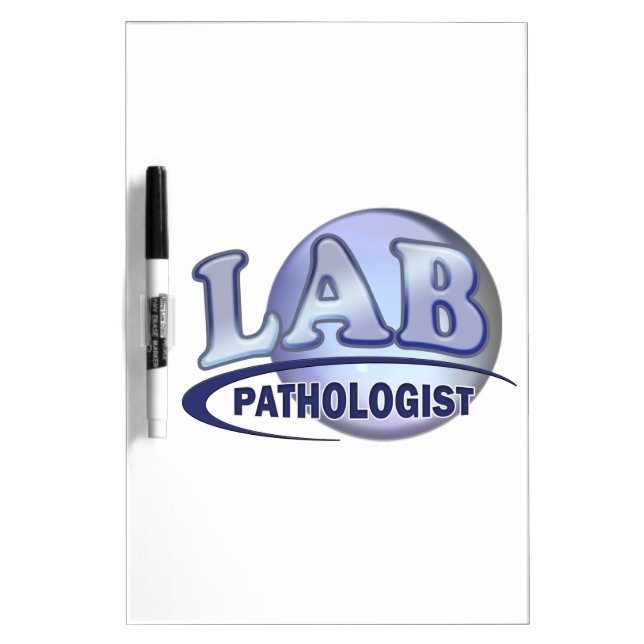 PATHOLOGIST Fun Blue LOGO - CLINICAL LABORATORY Dry-Erase Board (Front)