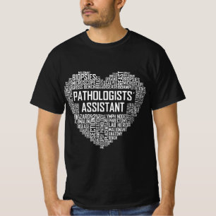 Pathologists Assistant Heart Gifts  T-Shirt