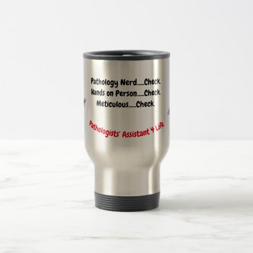 Pathologists Assistant travel mug gift