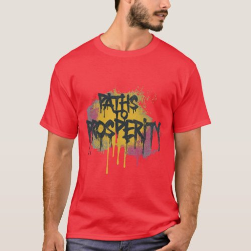 Paths to Prosperity T_Shirt