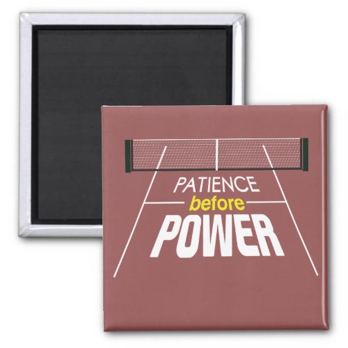 Patience Before Power Pickleball Magnet