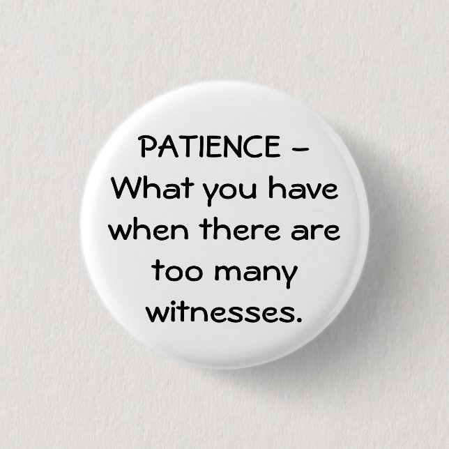 Patience  button (Front)