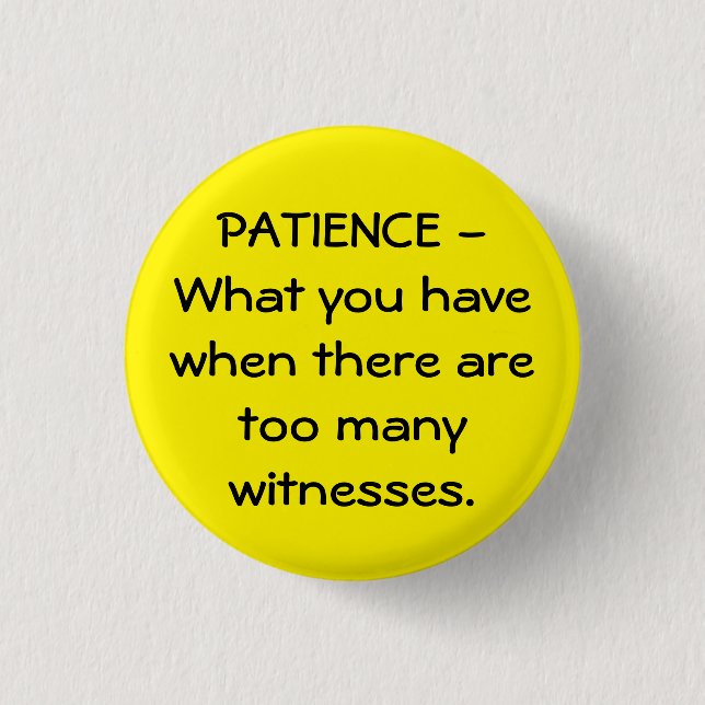Patience  button (Front)
