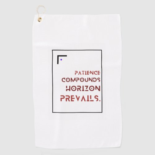 Patience Compounds Golf Towel for Investor