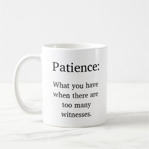Patience Definition Joke Coffee Mug