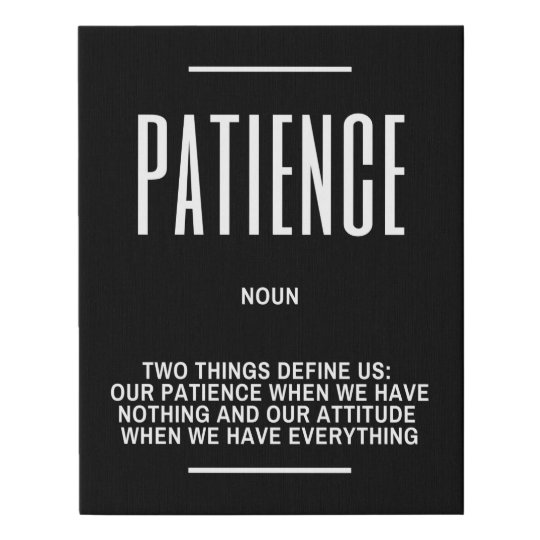 PATIENCE Definition Quote Faux Canvas Print