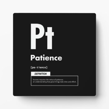 Patience - Element Of Success - Motivational Plaque by physicalculture at Zazzle