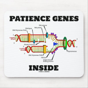 Patience Genes Inside DNA Replication Humor Mouse Pad
