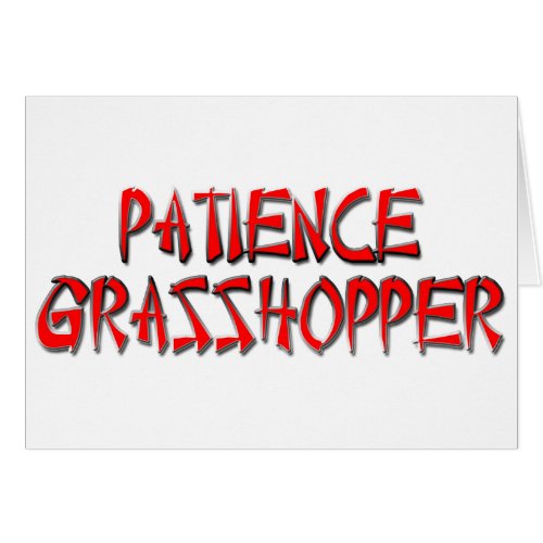 PATIENCE GRASSHOPPER