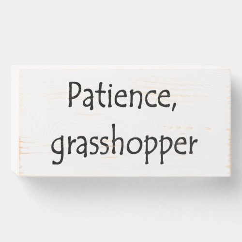 patience grasshopper wooden box sign