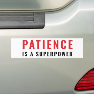 Patience is a superpower