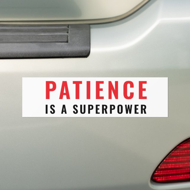 Patience is a superpower bumper sticker (On Car)