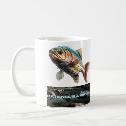 Patience is a Virtue Coffee Mug