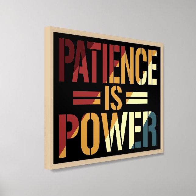 Patience Is Power Positive Mindset Mental Health Framed Art (Framed Angled)