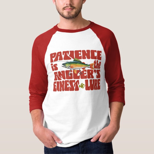 Patience Is The Anglers Finest Lure T-Shirt (Front)