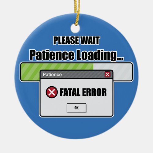 Patience Loading Ceramic Ornament