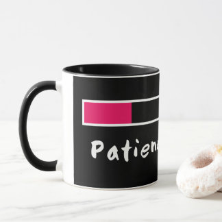Patience loading mug for mom or dad