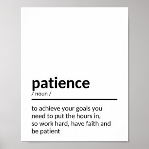 Patience Motivational Quote Poster