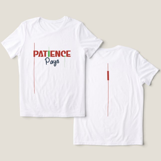 Patience Pays – Trader Mindset Typography Design Tri-Blend Shirt (Design Front & Back)