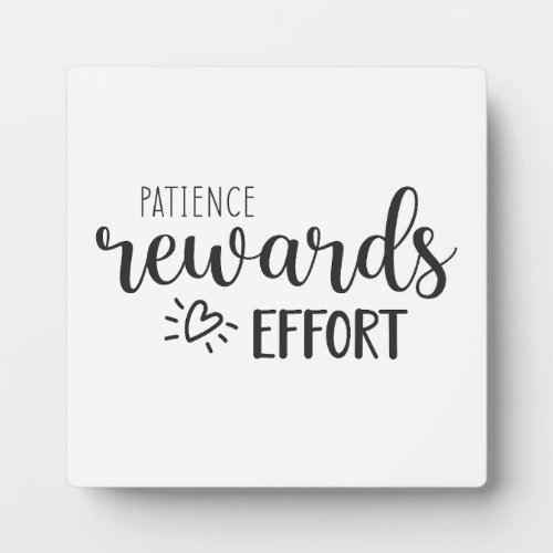 Patience Rewards Effort Success Hustle Motivation Plaque