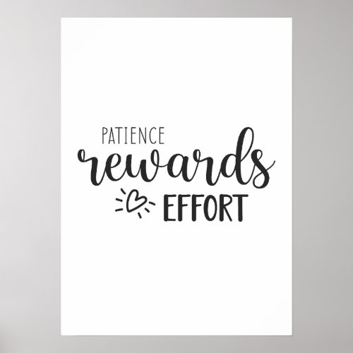 Patience Rewards Effort Success Hustle Motivation Poster