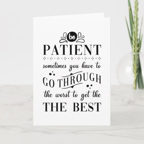 Patience Saying Be Patient Card