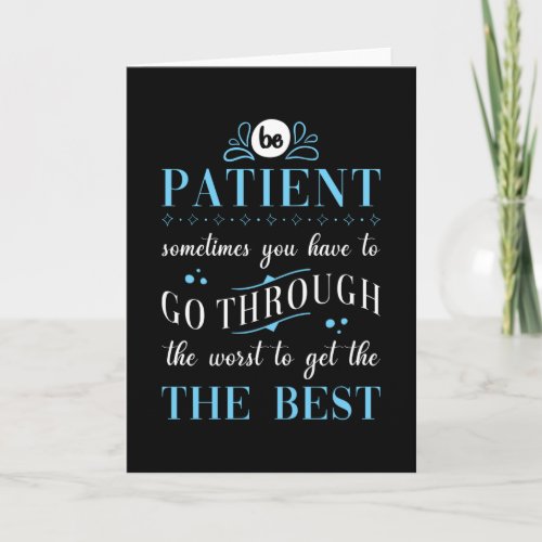 Patience Saying Be Patient Card
