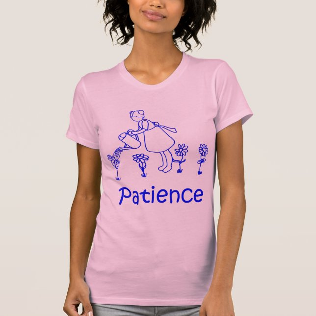 patience T-Shirt (Front)