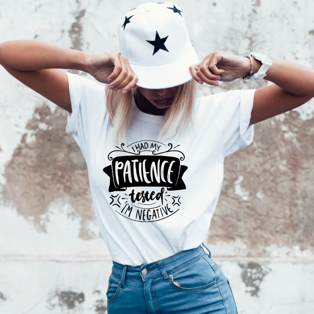 Patience tested funny sarcastic mom T-Shirt (Creator Uploaded)