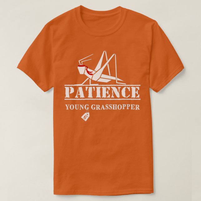 Patience Young Grasshopper T-Shirt (Design Front)