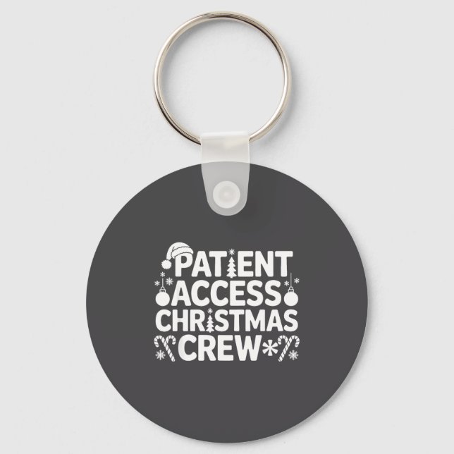 Patient Access Christmas Crew Funny Holiday Xmas P Keychain (Front)