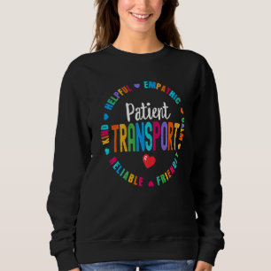 Patient Transport Appreciation Week Healthcare Wor Sweatshirt
