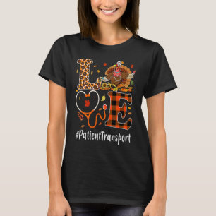 Patient Transport Love Thanksgiving Leopard Turke T-Shirt