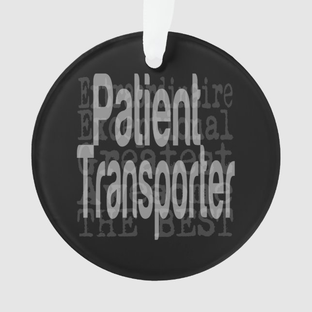 Patient Transporter Extraordinaire Ornament (Front)