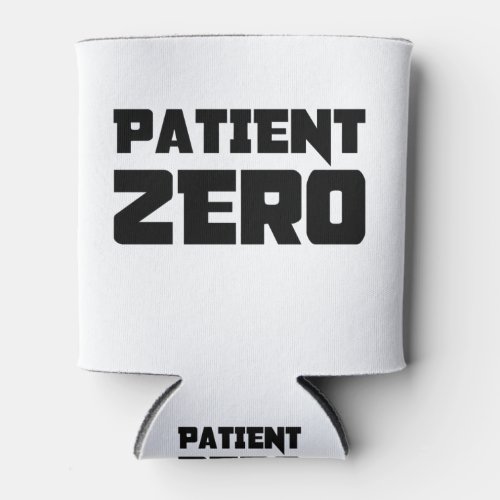 PATIENT ZERO CAN COOLER