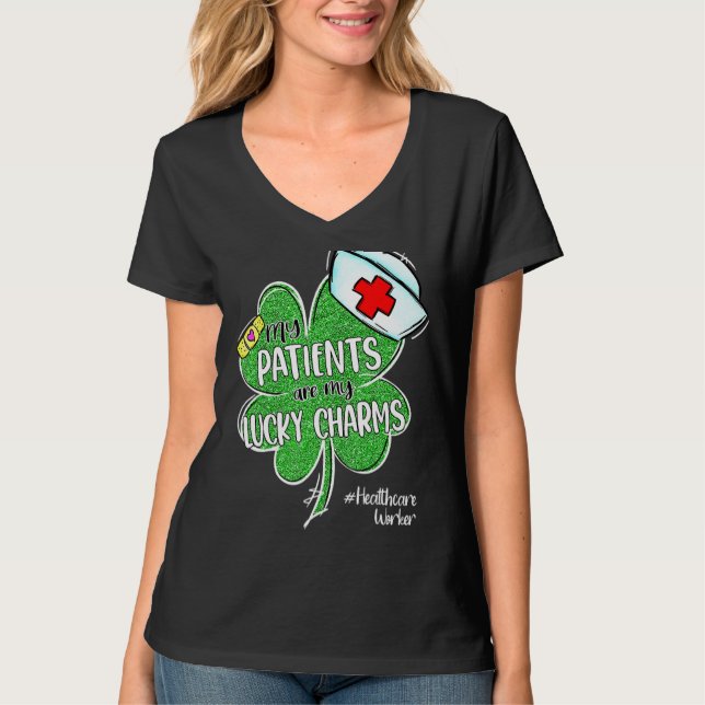 Patients Are Lucky Charms Healthcare Worker St Pat T-Shirt (Front)