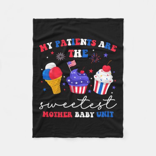 Patients Are The Sweetest Mother Baby  Fleece Blanket