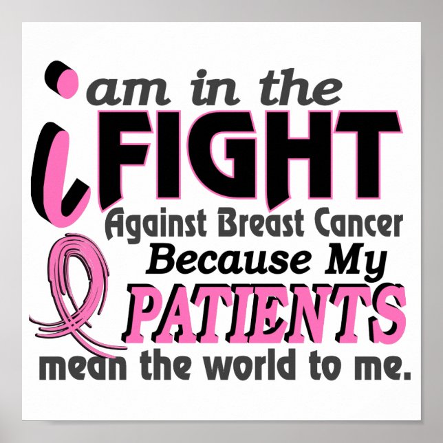 Patients Mean World To Me Breast Cancer Poster (Front)