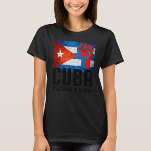 Patria Y Vida Cuba Flag Cuban Fist Free Cuba Cuba  T-Shirt