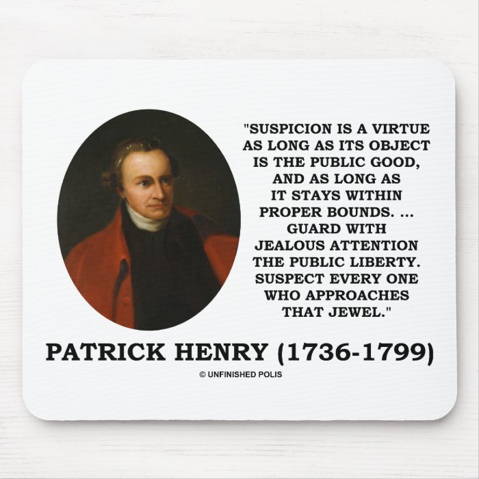 Patrick Henry Suspicion Is A Virtue Public Liberty Mousepads
